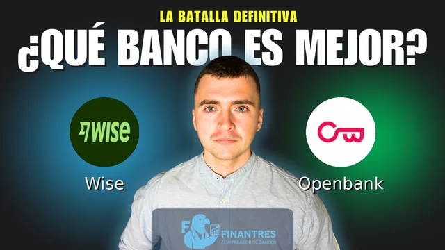Comparativa de Wise vs Openbank: ¿Cuál es mejor banco? Comparativa de Wise vs Openbank: ¿Cuál es mejor banco?