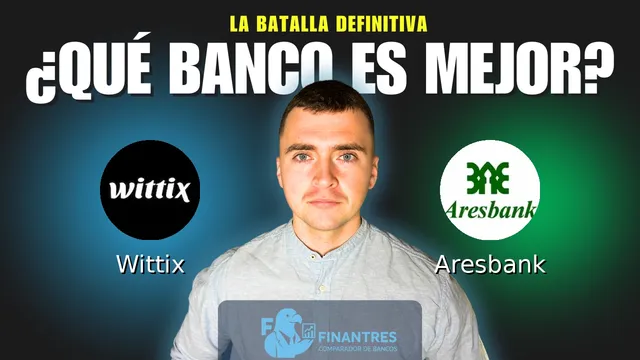 Comparativa de Wittix vs Aresbank: ¿Cuál es mejor banco? Comparativa de Wittix vs Aresbank: ¿Cuál es mejor banco?