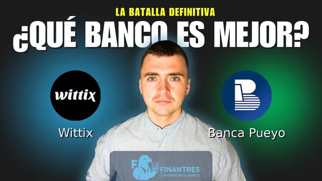 Comparativa de Wittix vs Banca Pueyo: ¿Cuál es mejor banco?