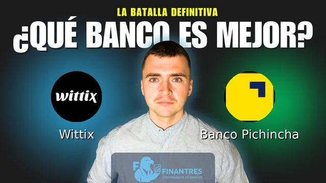 Comparativa de Wittix vs Banco Pichincha: ¿Cuál es mejor banco? Comparativa de Wittix vs Banco Pichincha: ¿Cuál es mejor banco?