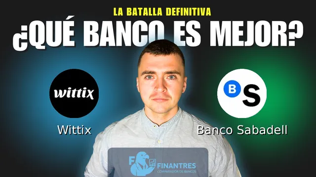 Comparativa de Wittix vs Banco Sabadell: ¿Cuál es mejor banco? Comparativa de Wittix vs Banco Sabadell: ¿Cuál es mejor banco?