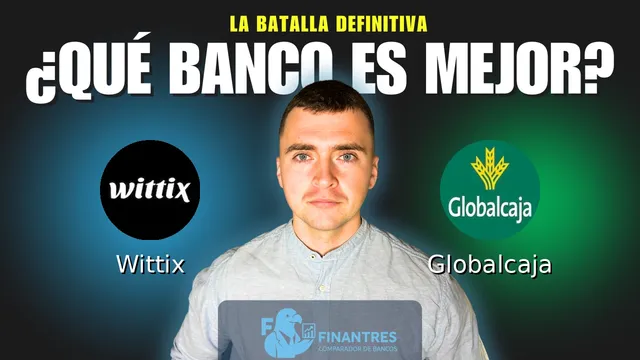 Comparativa de Wittix vs Globalcaja: ¿Cuál es mejor banco? Comparativa de Wittix vs Globalcaja: ¿Cuál es mejor banco?